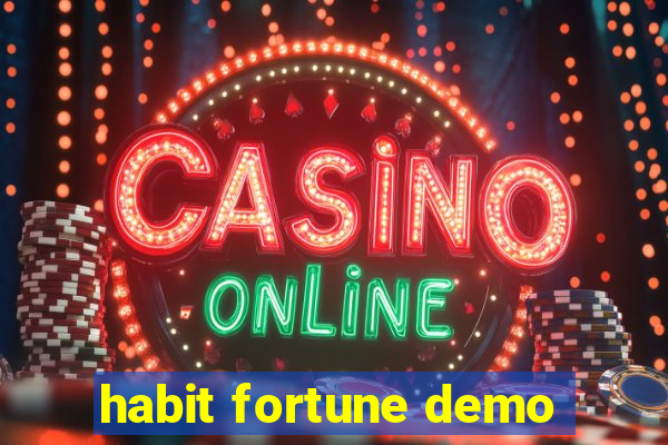 habit fortune demo